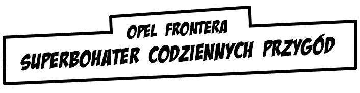 Opel Frontera superbohater codziennych przygód